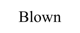 BLOWN trademark