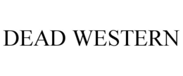 DEAD WESTERN trademark