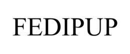 FEDIPUP trademark