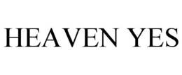 HEAVEN YES trademark