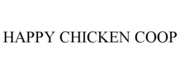 HAPPY CHICKEN COOP trademark