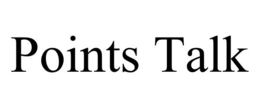 POINTS TALK trademark