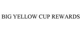 BIG YELLOW CUP REWARDS trademark