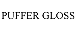 PUFFER GLOSS trademark