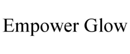 EMPOWER GLOW trademark