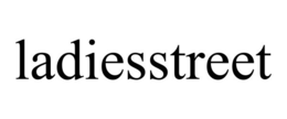 LADIESSTREET trademark