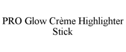 PRO GLOW CRÈME HIGHLIGHTER STICK trademark