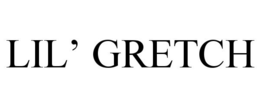 LIL' GRETCH trademark
