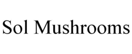 SOL MUSHROOMS trademark
