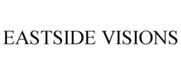 EASTSIDE VISIONS trademark