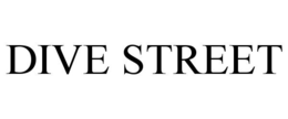 DIVE STREET trademark