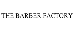 THE BARBER FACTORY trademark