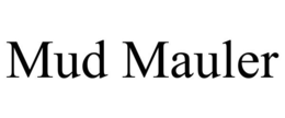 MUD MAULER trademark