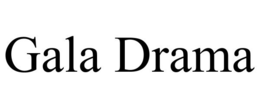 GALA DRAMA trademark