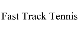 FAST TRACK TENNIS trademark