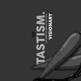 TASTISM. THE HEART OF DISTINCTIVE TASTE VISIONARY trademark