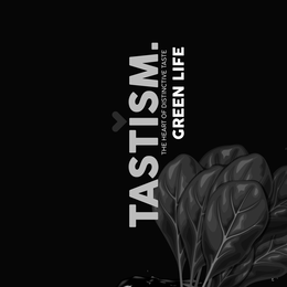 TASTISM. THE HEART OF DISTINCTIVE TASTE GREEN LIFE trademark