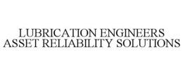LUBRICATION ENGINEERS ASSET RELIABILITY SOLUTIONS trademark