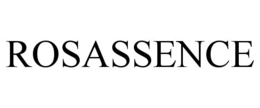 ROSASSENCE trademark