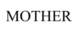 MOTHER trademark