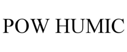 POW HUMIC trademark