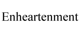 ENHEARTENMENT trademark