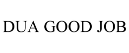 DUA GOOD JOB trademark