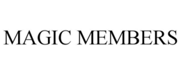 MAGIC MEMBERS trademark