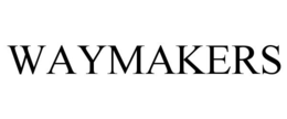 WAYMAKERS trademark