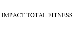 IMPACT TOTAL FITNESS trademark
