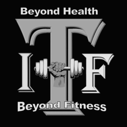 ITF BEYOND HEALTH BEYOND FITNESS trademark
