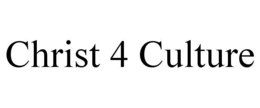 CHRIST 4 CULTURE trademark