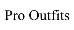 PRO OUTFITS trademark