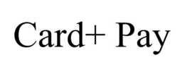 CARD+ PAY trademark