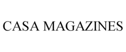 CASA MAGAZINES trademark