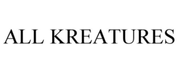 ALL KREATURES trademark