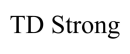 TD STRONG trademark