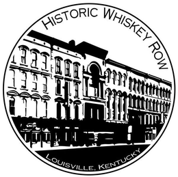 HISTORIC WHISKEY ROW LOUISVILLE, KENTUCKY trademark