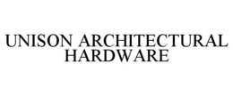 UNISON ARCHITECTURAL HARDWARE trademark