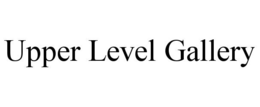 UPPER LEVEL GALLERY trademark