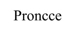 PRONCCE trademark