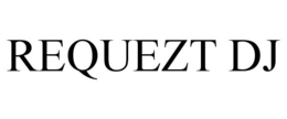 REQUEZT DJ trademark