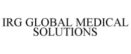 IRG GLOBAL MEDICAL SOLUTIONS trademark