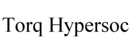 TORQ HYPERSOC trademark