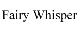 FAIRY WHISPER trademark