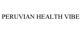 PERUVIAN HEALTH VIBE trademark