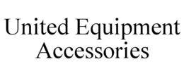 UNITED EQUIPMENT ACCESSORIES trademark
