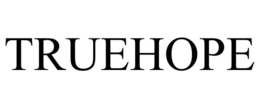 TRUEHOPE trademark