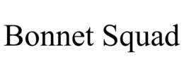 BONNET SQUAD trademark