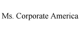 MS. CORPORATE AMERICA trademark